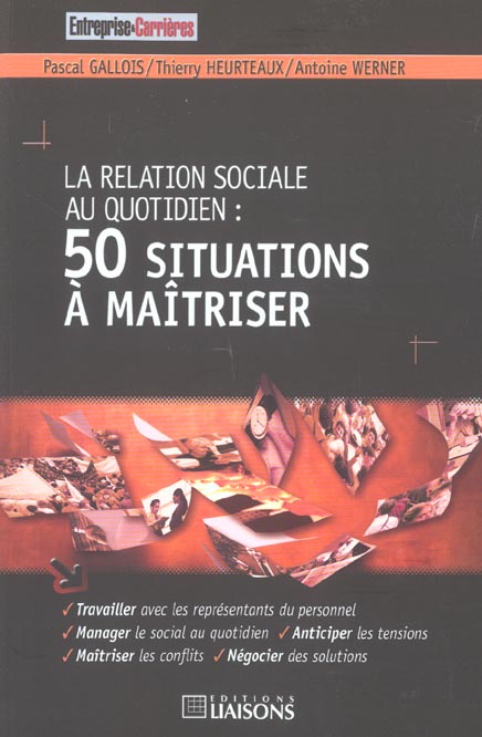 La relation sociale au quotidien : 50 situations à maîtriser