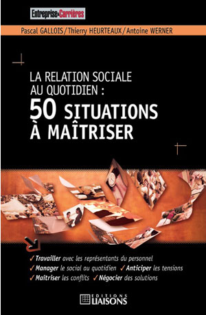 La relation sociale au quotidien : 50 situations à maîtriser